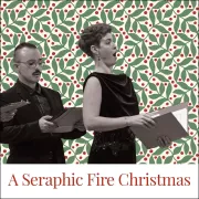 A Seraphic Fire Christmas Photo